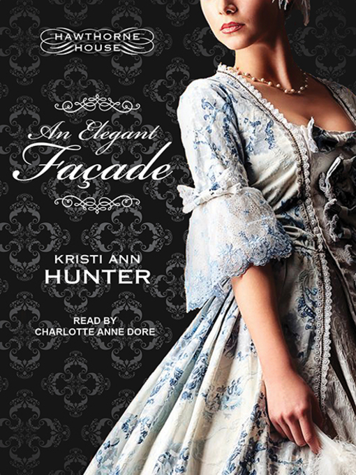 Title details for An Elegant Façade by Kristi Ann Hunter - Available